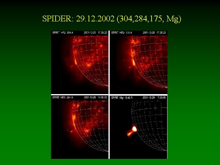 SPIDER: 29. 12. 2002 (304, 284, 175, Mg) 