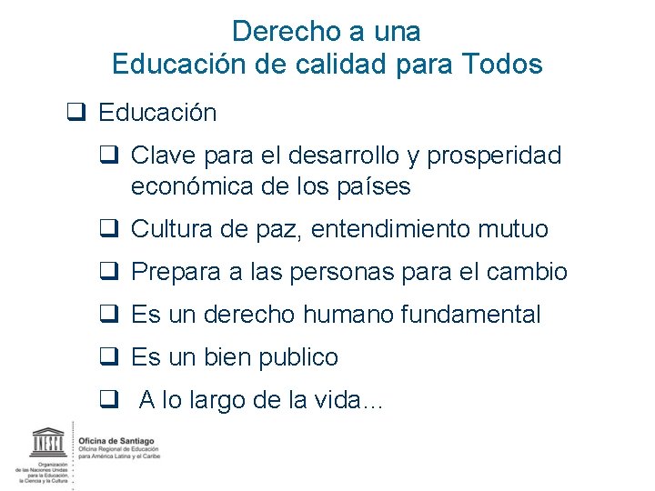 Derecho a una Educación de calidad para Todos q Educación q Clave para el