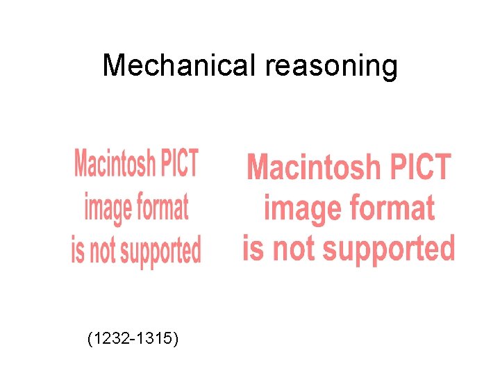 Mechanical reasoning (1232 -1315) 