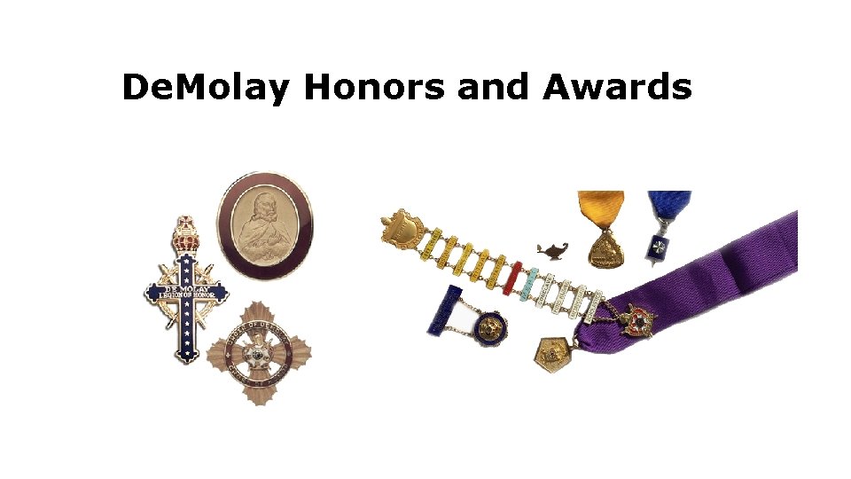 De. Molay Honors and Awards De. Molay Honors and Awards