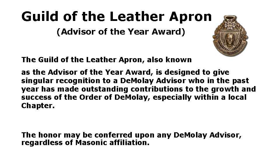 Guild of the Leather Apron (Advisor of the Year Award) The Guild of the Guild of the Leather Apron (Advisor of the Year Award) The Guild of the