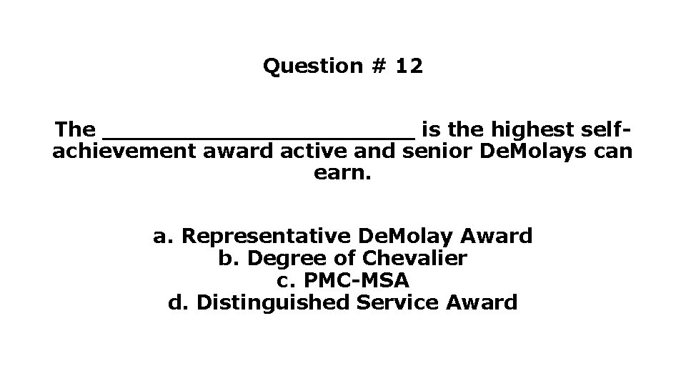 Question # 12 The ___________ is the highest selfachievement award active and senior De. Question # 12 The ___________ is the highest selfachievement award active and senior De.