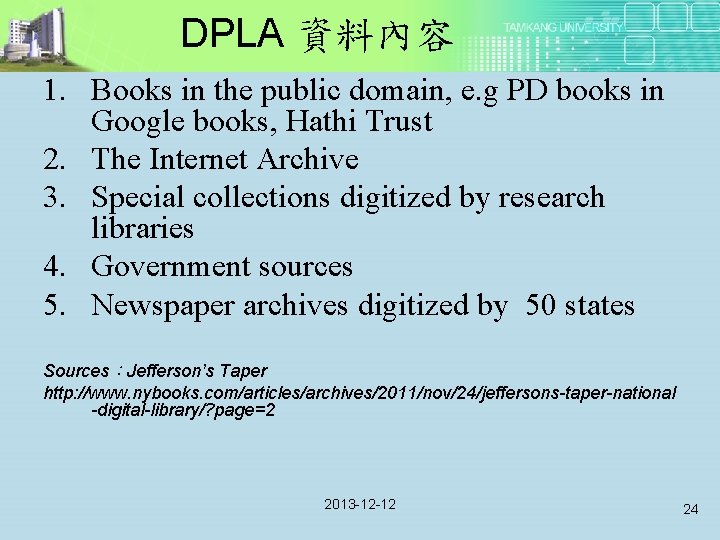 DPLA 資料內容 1. Books in the public domain, e. g PD books in Google