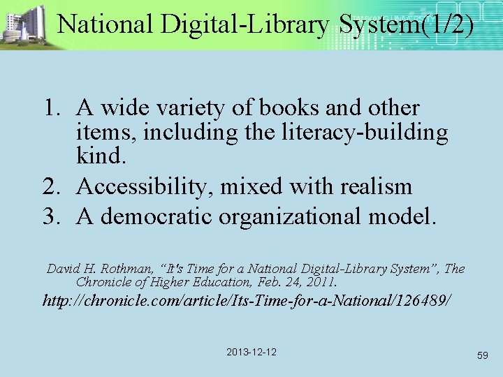 National Digital-Library System(1/2) 1. A wide variety of books and other items, including the