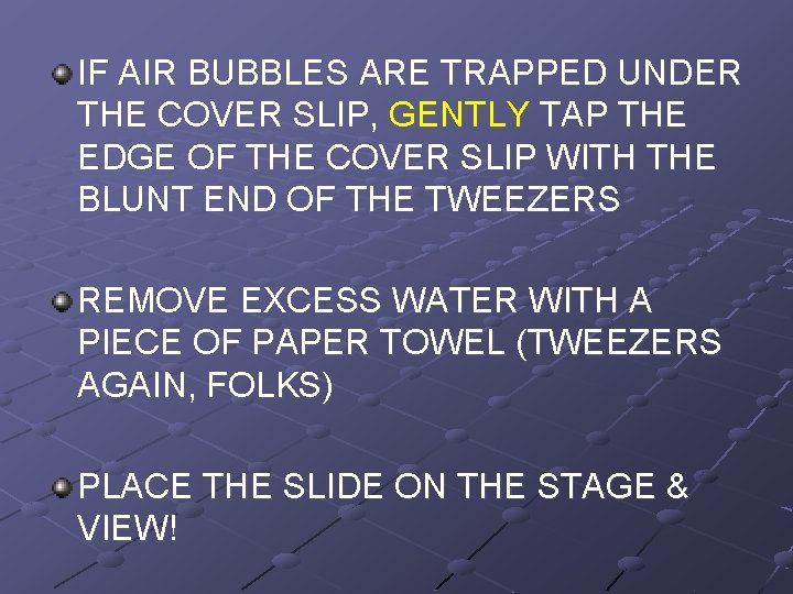 IF AIR BUBBLES ARE TRAPPED UNDER THE COVER SLIP, GENTLY TAP THE EDGE OF