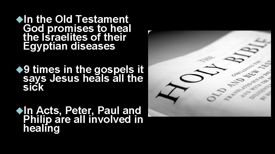  In the Old Testament God promises to heal the Israelites of their Egyptian