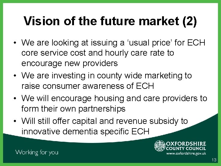 Vision of the future market (2) • We are looking at issuing a ‘usual