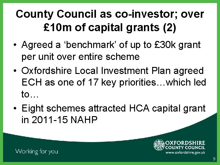 County Council as co-investor; over £ 10 m of capital grants (2) • Agreed