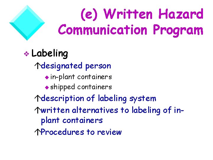 (e) Written Hazard Communication Program v Labeling ádesignated person u in-plant containers u shipped