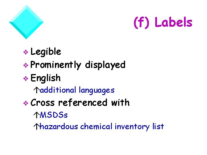 (f) Labels v Legible v Prominently displayed v English áadditional languages v Cross referenced