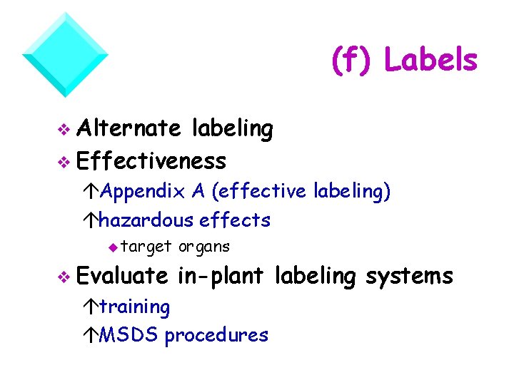 (f) Labels v Alternate labeling v Effectiveness áAppendix A (effective labeling) áhazardous effects u