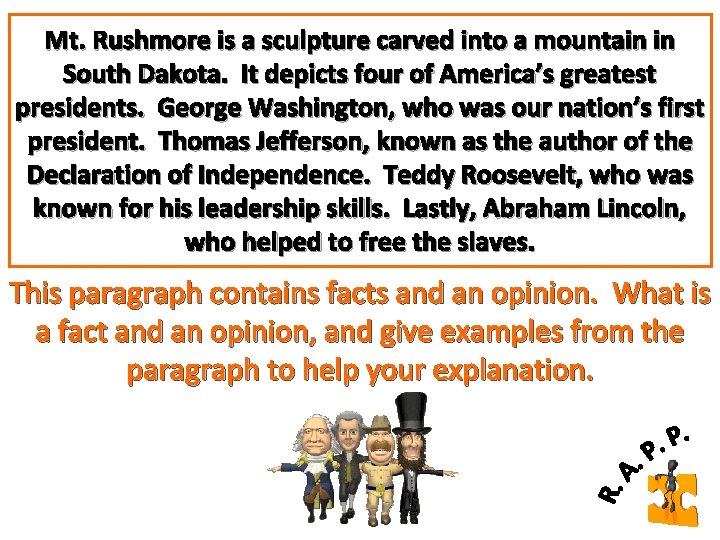 Mt. Rushmore is a sculpture carved into a mountain in South Dakota. It depicts Mt. Rushmore is a sculpture carved into a mountain in South Dakota. It depicts