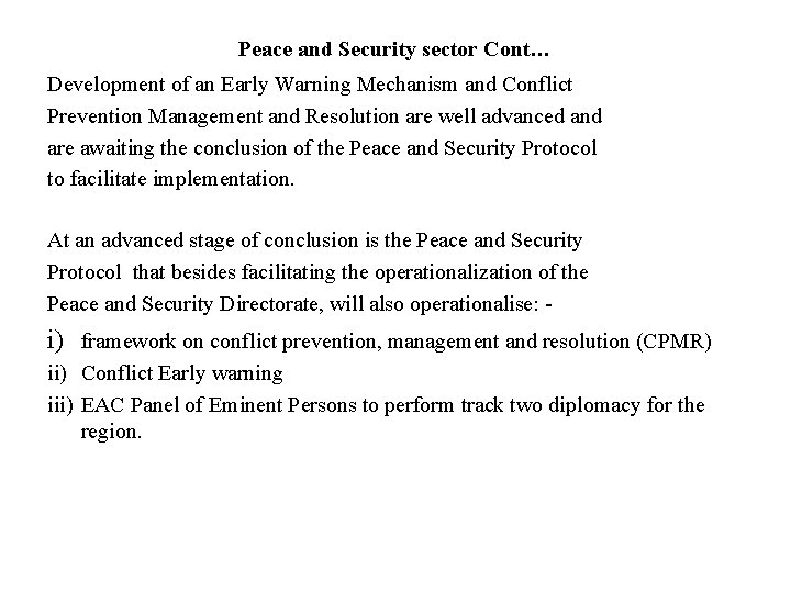 Peace and Security sector Cont… Development of an Early Warning Mechanism and Conflict Prevention