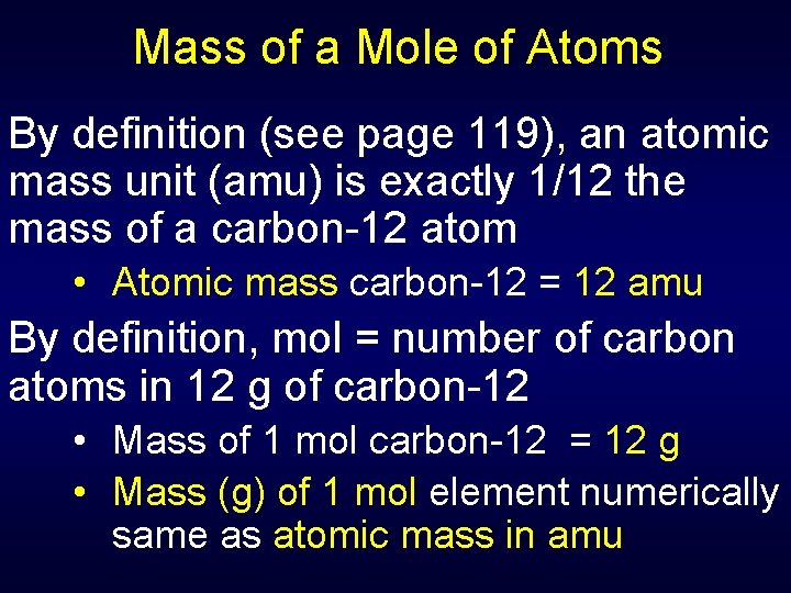 Mass of a Mole of Atoms By definition (see page 119), an atomic mass
