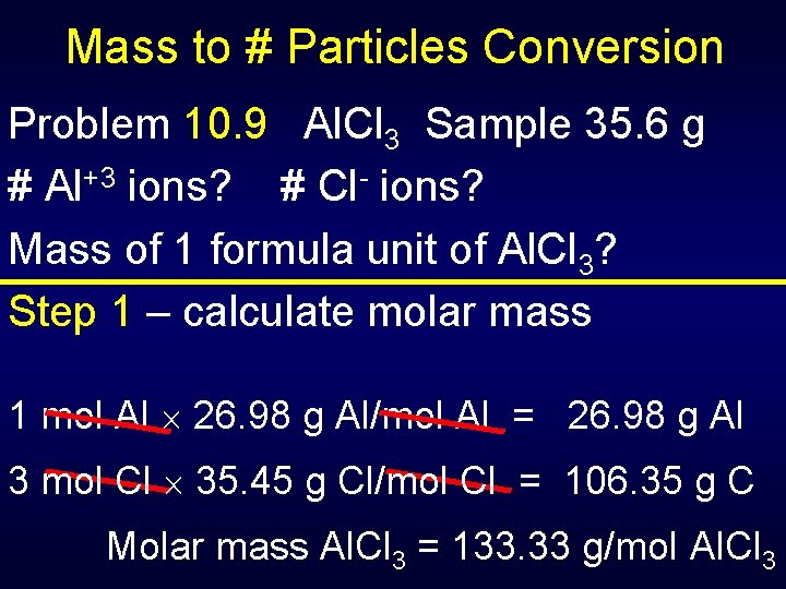 Mass to # Particles Conversion Problem 10. 9 Al. Cl 3 Sample 35. 6