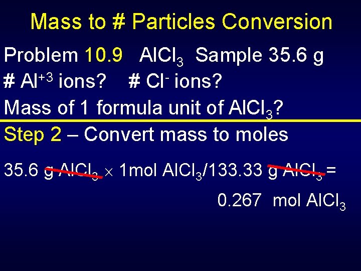 Mass to # Particles Conversion Problem 10. 9 Al. Cl 3 Sample 35. 6