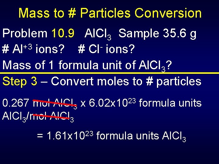 Mass to # Particles Conversion Problem 10. 9 Al. Cl 3 Sample 35. 6