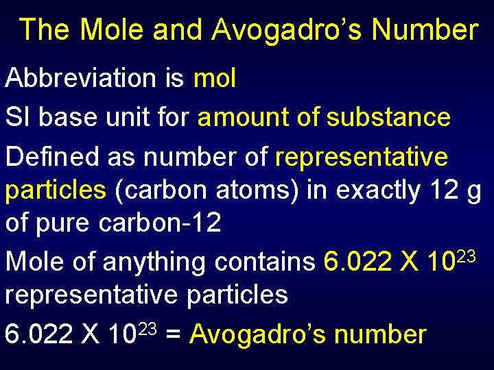 The Mole and Avogadro’s Number Abbreviation is mol SI base unit for amount of