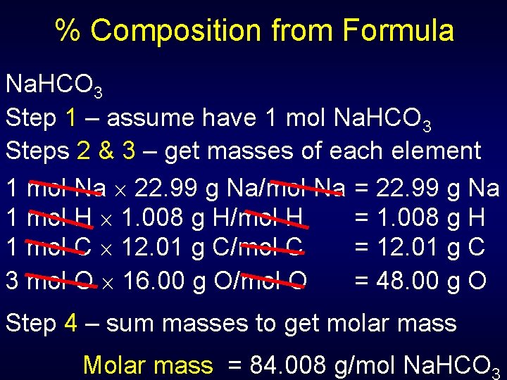 % Composition from Formula Na. HCO 3 Step 1 – assume have 1 mol