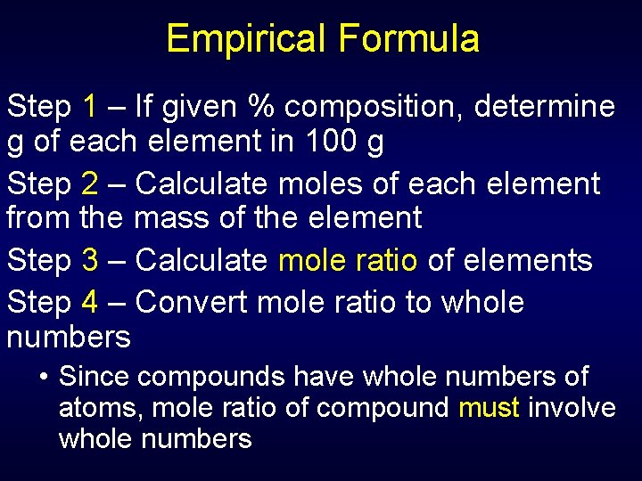 Empirical Formula Step 1 – If given % composition, determine g of each element