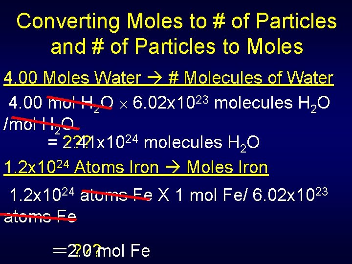 Converting Moles to # of Particles and # of Particles to Moles 4. 00