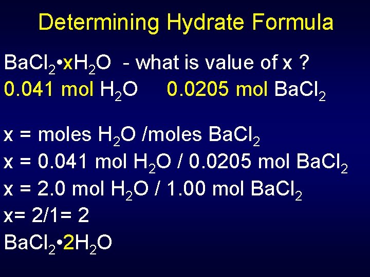 Determining Hydrate Formula Ba. Cl 2 • x. H 2 O - what is