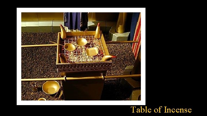 Table of Incense 