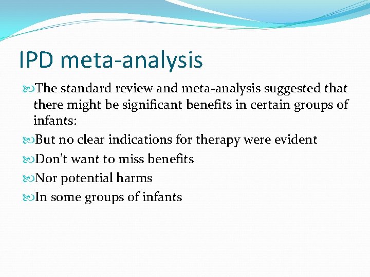 IPD meta-analysis The standard review and meta-analysis suggested that there might be significant benefits