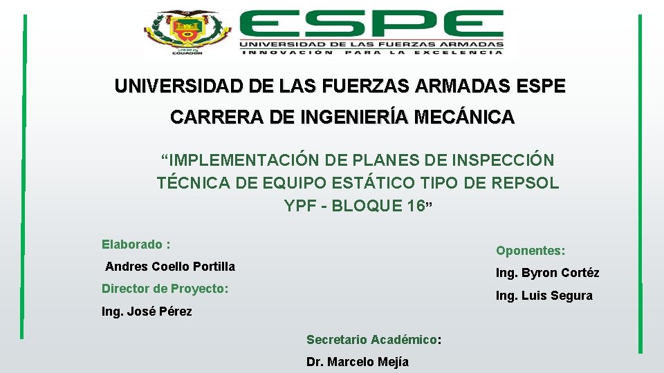 UNIVERSIDAD DE LAS FUERZAS ARMADAS ESPE CARRERA DE INGENIERÍA MECÁNICA “IMPLEMENTACIÓN DE PLANES DE