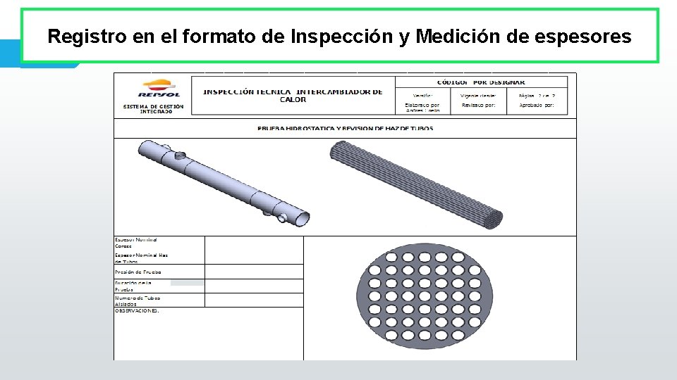 Registro en el formato de Inspección y Medición de espesores 