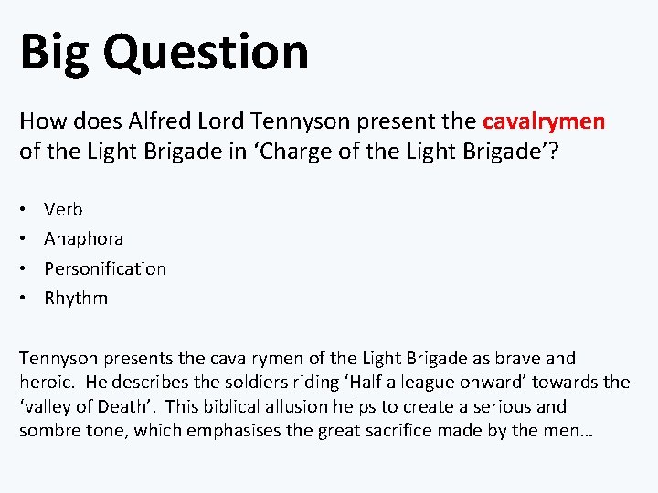 Big Question How does Alfred Lord Tennyson present the cavalrymen of the Light Brigade
