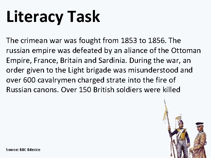 Literacy Task The crimean war was fought from 1853 to 1856. The russian empire