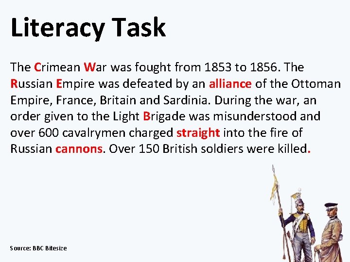 Literacy Task The Crimean War was fought from 1853 to 1856. The Russian Empire