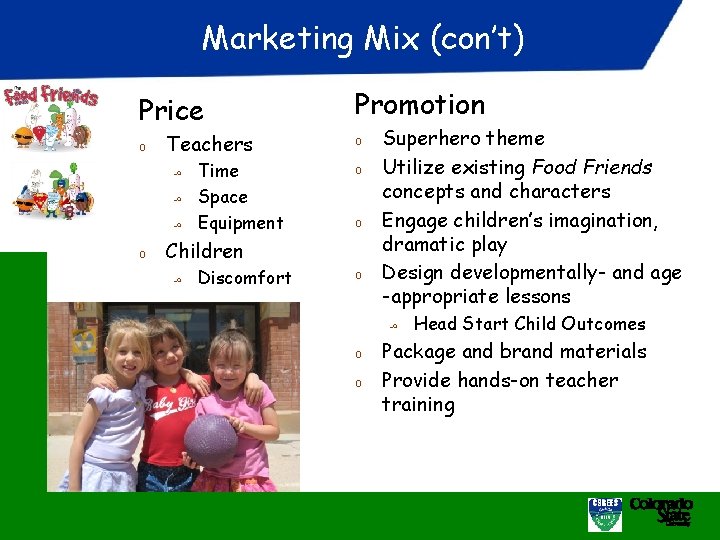 Marketing Mix (con’t) Price o Teachers Time ﻣ Space ﻣ Equipment ﻣ o Promotion