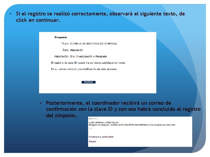  • Si el registro se realizó correctamente, observará el siguiente texto, de click