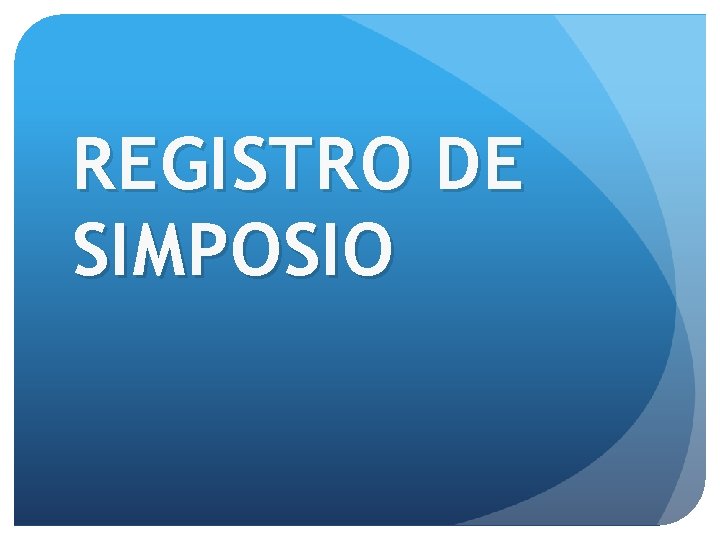 REGISTRO DE SIMPOSIO 