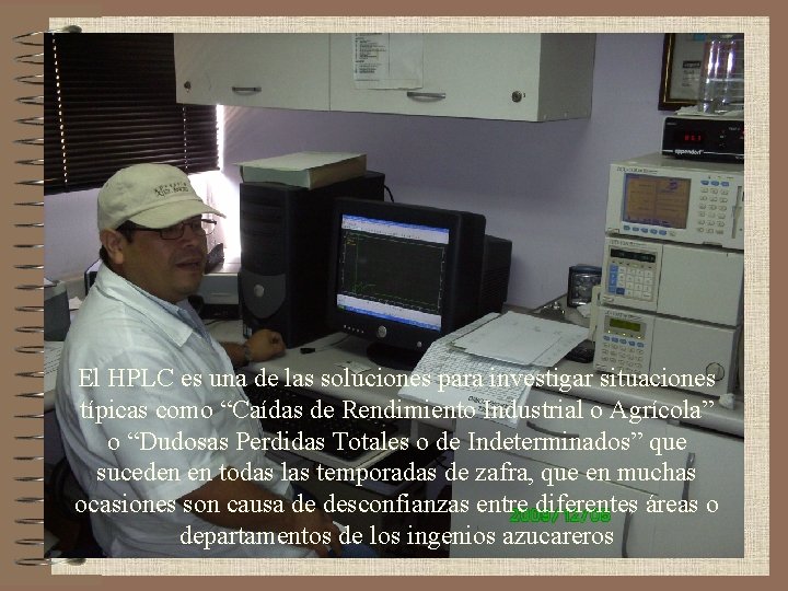 El HPLC es una de las soluciones para investigar situaciones típicas como “Caídas de