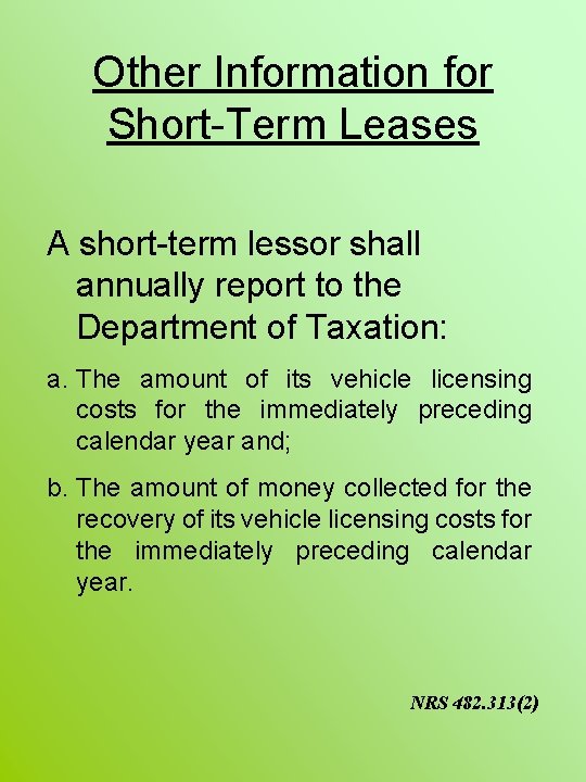 Other Information for Short-Term Leases A short-term lessor shall annually report to the Department