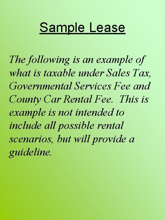 Sample Lease The following is an example of what is taxable under Sales Tax,