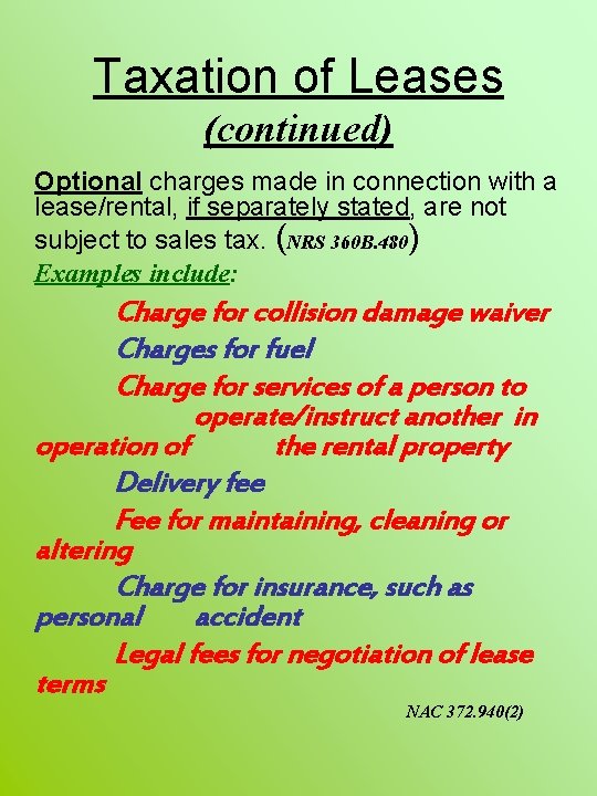 Taxation of Leases (continued) Optional charges made in connection with a lease/rental, if separately