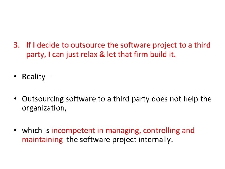 3. If I decide to outsource the software project to a third party, I