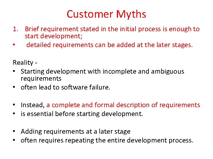 Customer Myths 1. Brief requirement stated in the initial process is enough to start