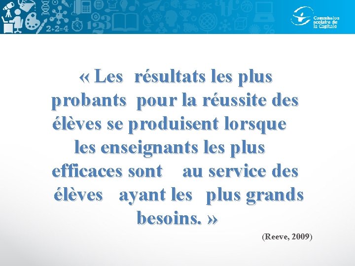  « Les résultats les plus probants pour la réussite des élèves se produisent