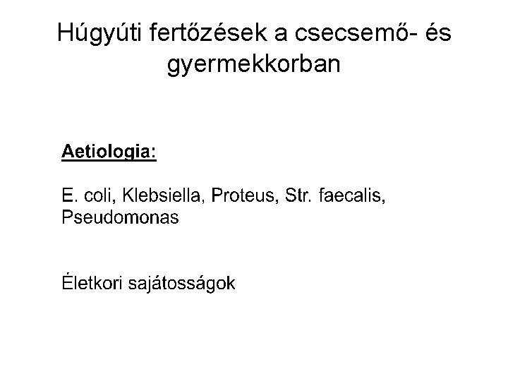 Húgyúti fertőzések a csecsemő- és gyermekkorban 