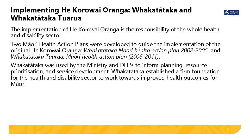 Implementing He Korowai Oranga: Whakatātaka and Whakatātaka Tuarua The implementation of He Korowai Oranga