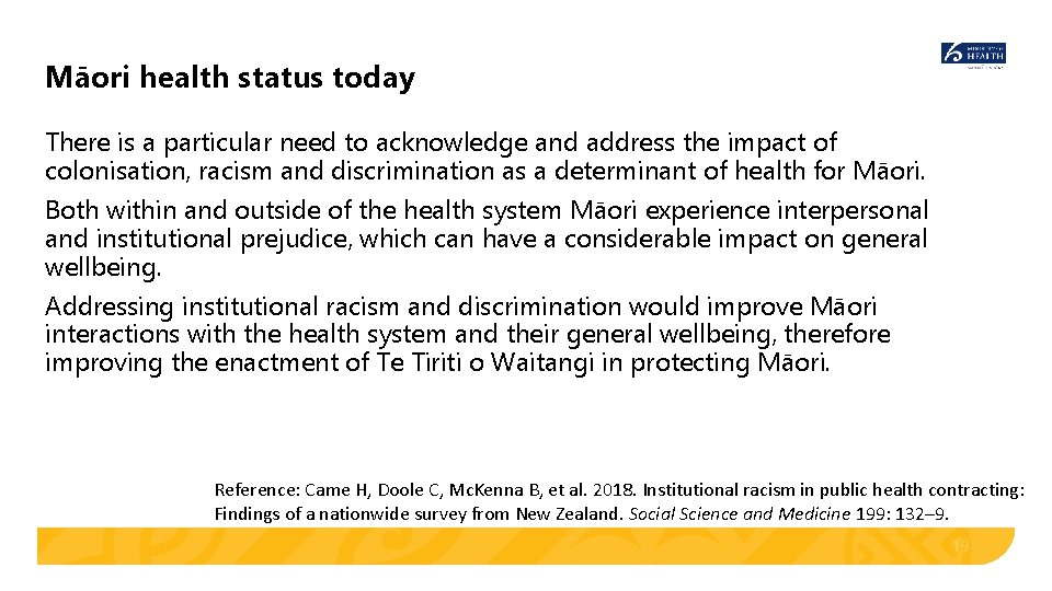 Māori health status today There is a particular need to acknowledge and address the