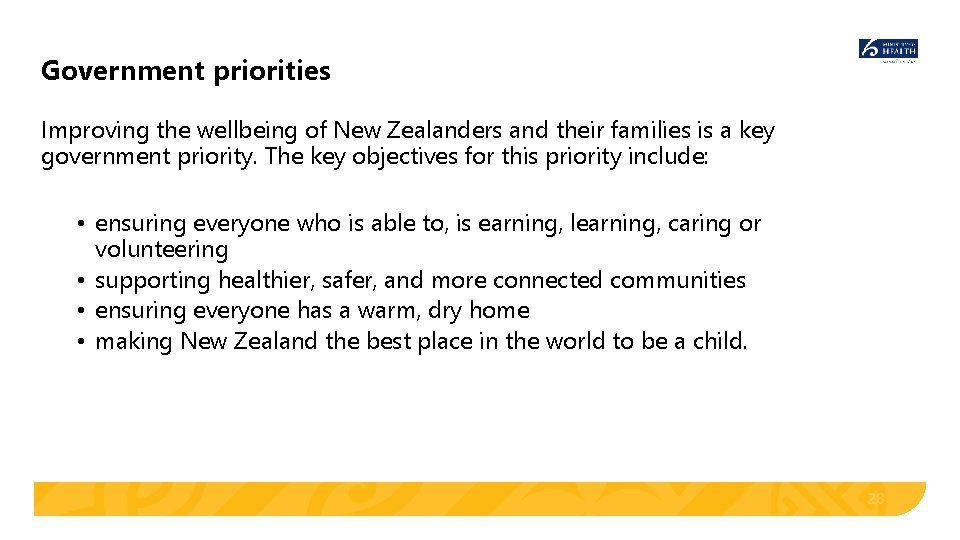 Government priorities Improving the wellbeing of New Zealanders and their families is a key