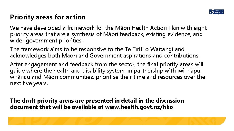 Priority areas for action We have developed a framework for the Māori Health Action