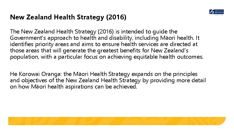 New Zealand Health Strategy (2016) The New Zealand Health Strategy (2016) is intended to
