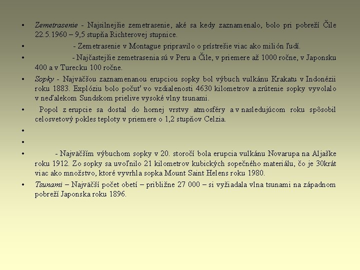 • • • Zemetrasenie - Najsilnejšie zemetrasenie, aké sa kedy zaznamenalo, bolo pri • • • Zemetrasenie - Najsilnejšie zemetrasenie, aké sa kedy zaznamenalo, bolo pri